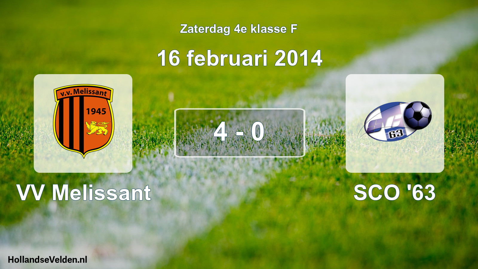 Total number of matches played: VV Melissant - SCO '63 4 - 0 (16 February 2014)
