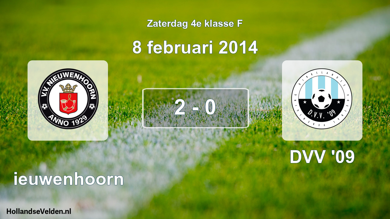 Total number of matches played: Nieuwenhoorn - DVV '09 2 - 0 (8 February 2014)