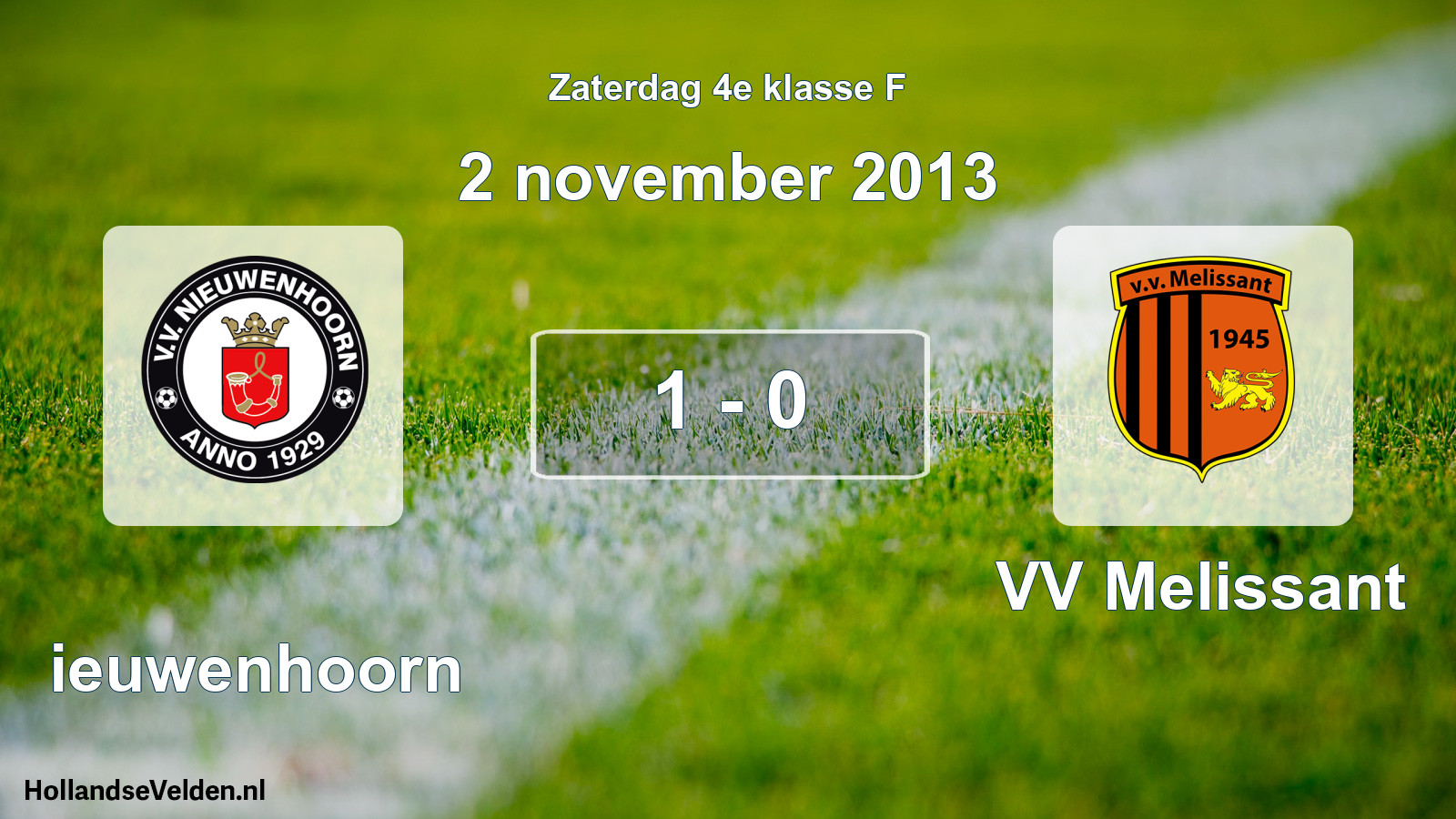 Total number of matches played: Nieuwenhoorn - VV Melissant 1 - 0 (2 November 2013)