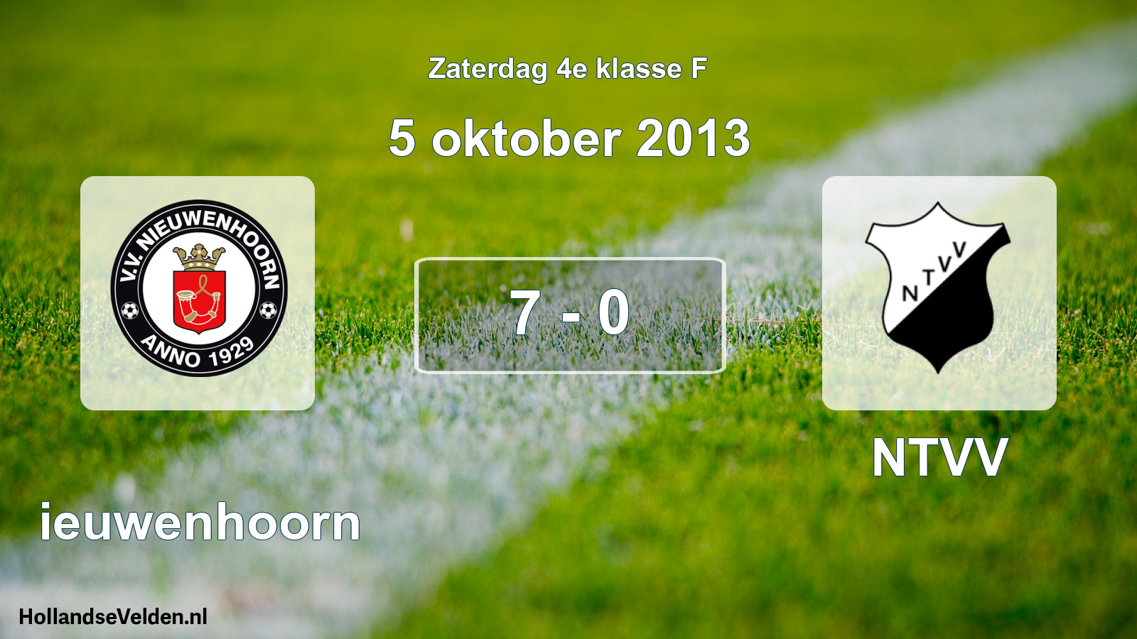 Total number of matches played: Nieuwenhoorn - NTVV 7 - 0 (5 October 2013)