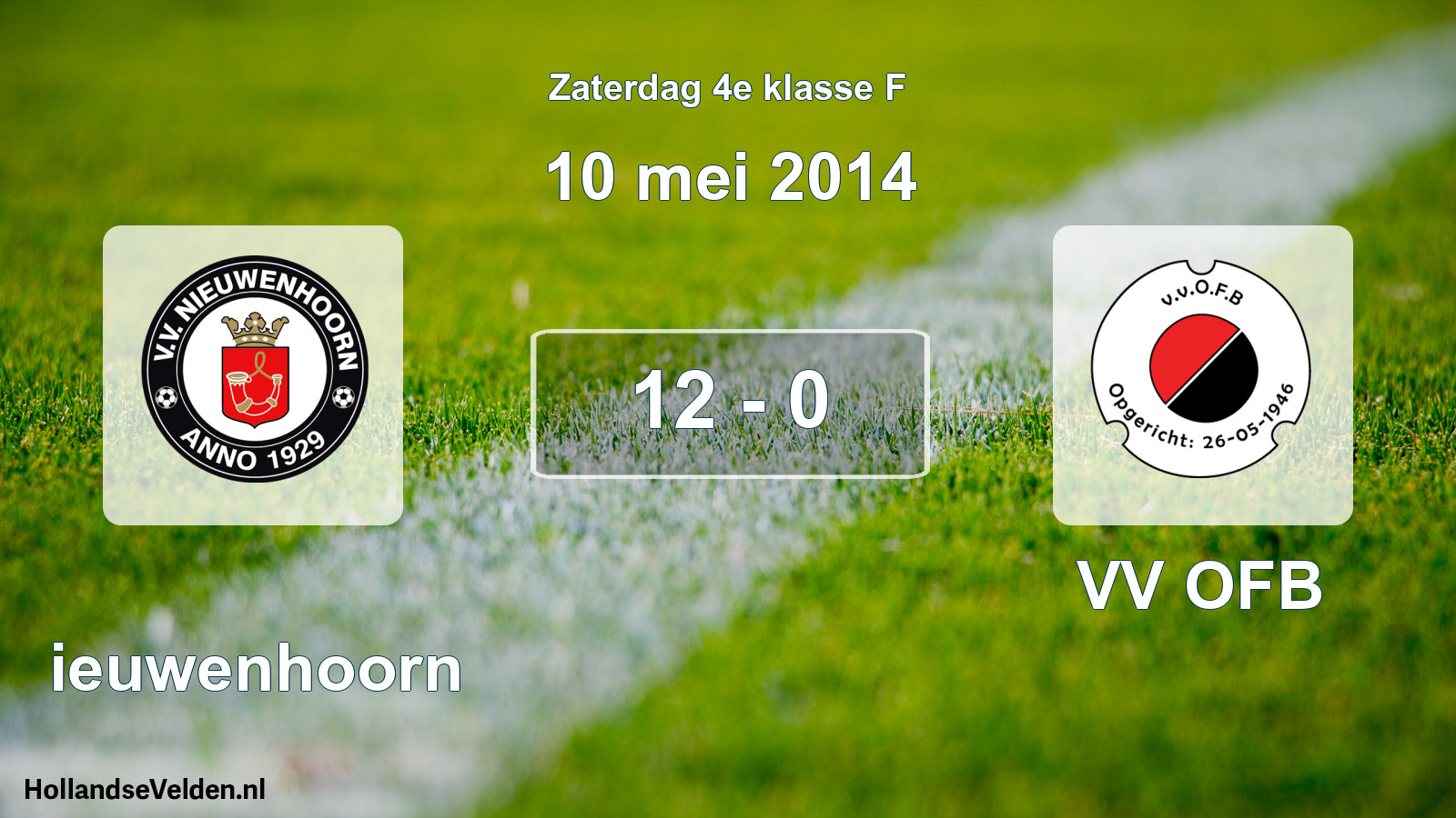 Total number of matches played: Nieuwenhoorn - VV OFB 12 - 0 (10 May 2014)