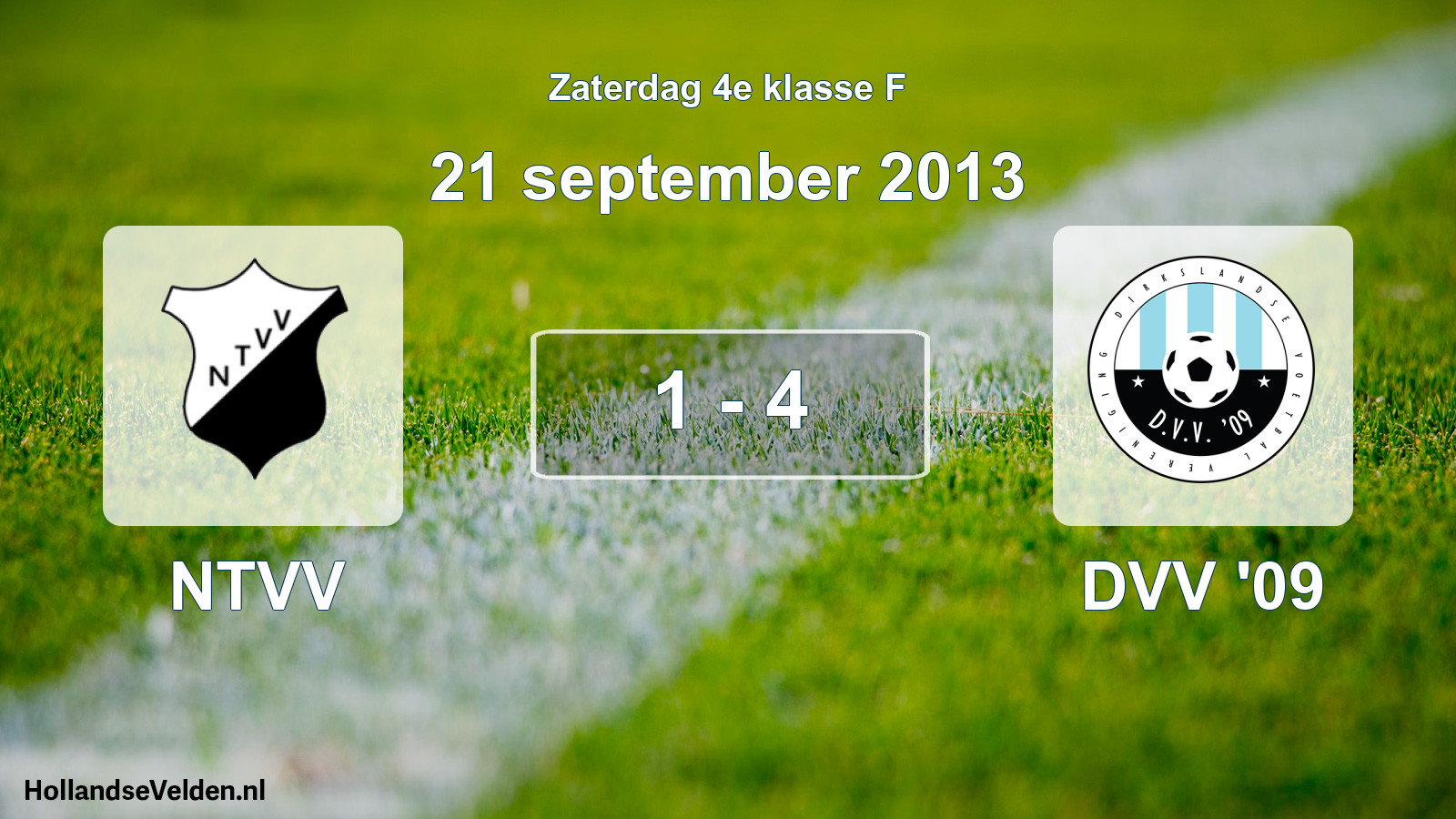 Total number of matches played: NTVV - DVV '09 1 - 4 (21 September 2013)