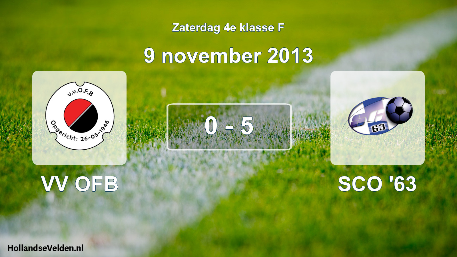 Total number of matches played: VV OFB - SCO '63 0 - 5 (9 November 2013)