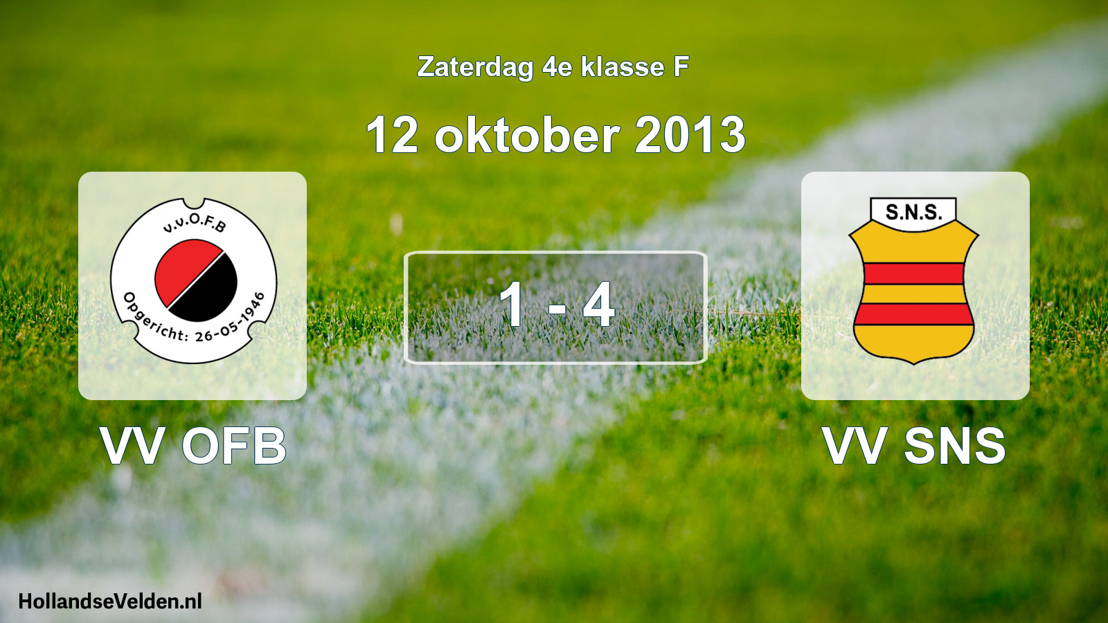 Total number of matches played: VV OFB - VV SNS 1 - 4 (12 October 2013)