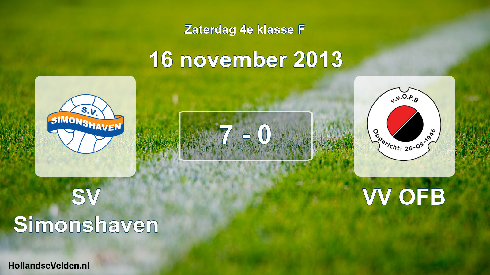 Total number of matches played: SV Simonshaven - VV OFB 7 - 0 (16 November 2013)