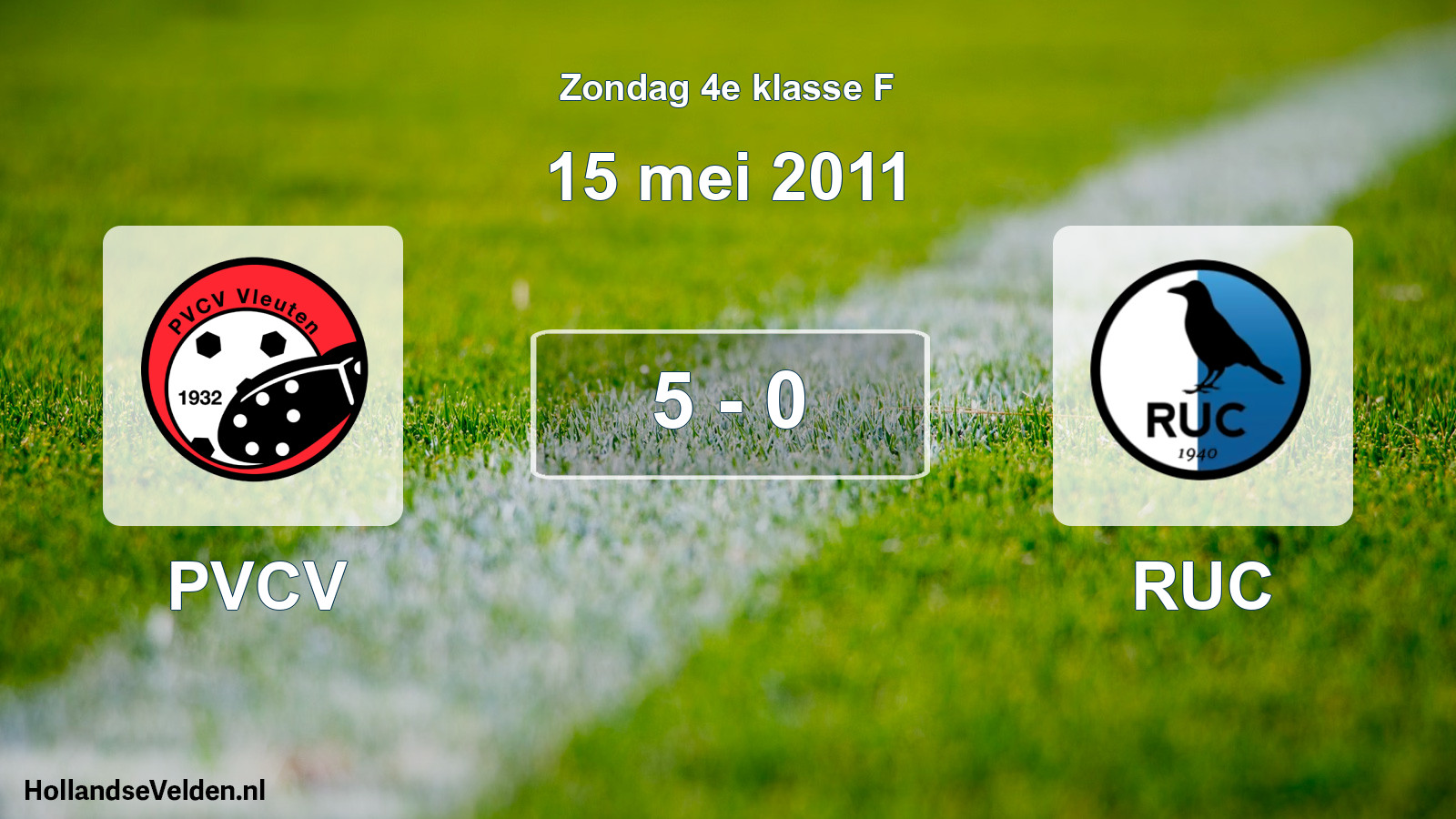 Total number of matches played: PVCV - RUC 5 - 0 (15 May 2011)