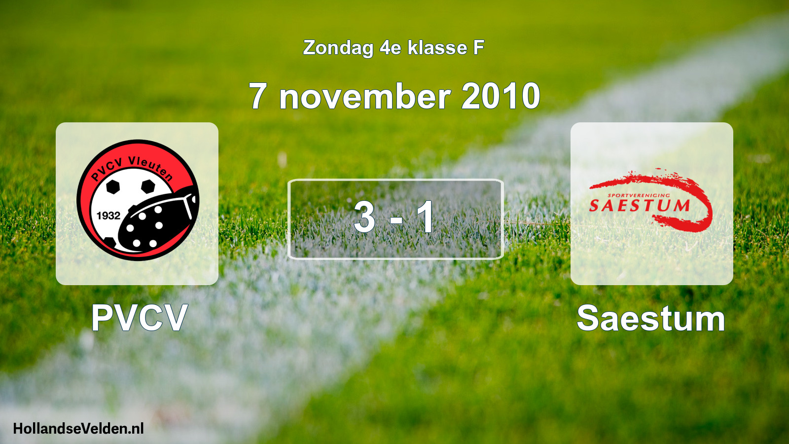 Total number of matches played: PVCV - Saestum 3 - 1 (7 November 2010)