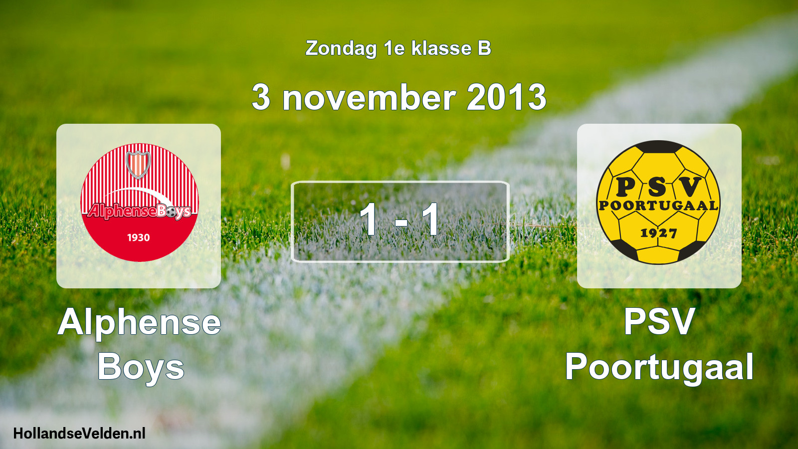 Total number of matches played: Alphense Boys - PSV Poortugaal 1 - 1 (3 November 2013)