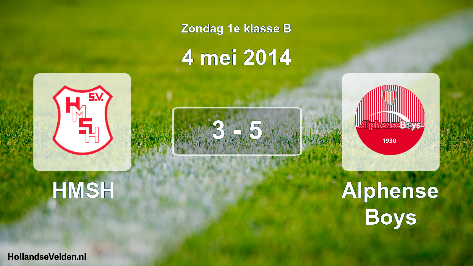 Total number of matches played: HMSH - Alphense Boys 3 - 5 (4 May 2014)