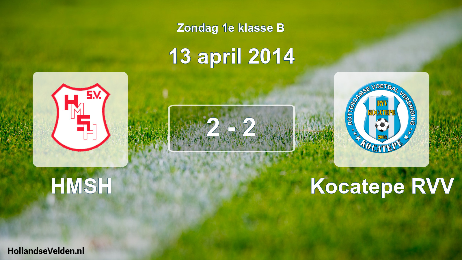 Total number of matches played: HMSH - Kocatepe RVV 2 - 2 (13 April 2014)
