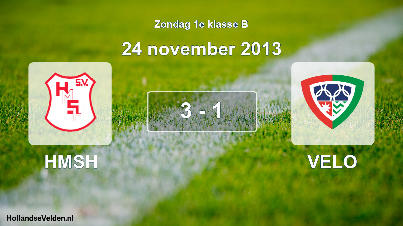 Total number of matches played: HMSH - VELO 3 - 1 (24 November 2013)