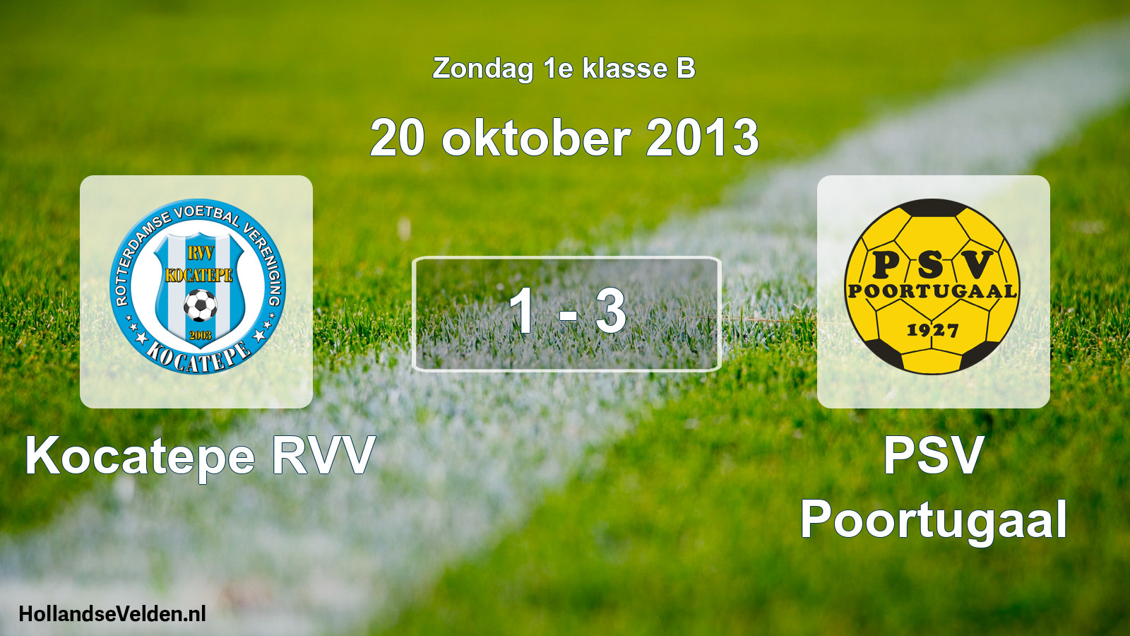 Total number of matches played: Kocatepe RVV - PSV Poortugaal 1 - 3 (20 October 2013)