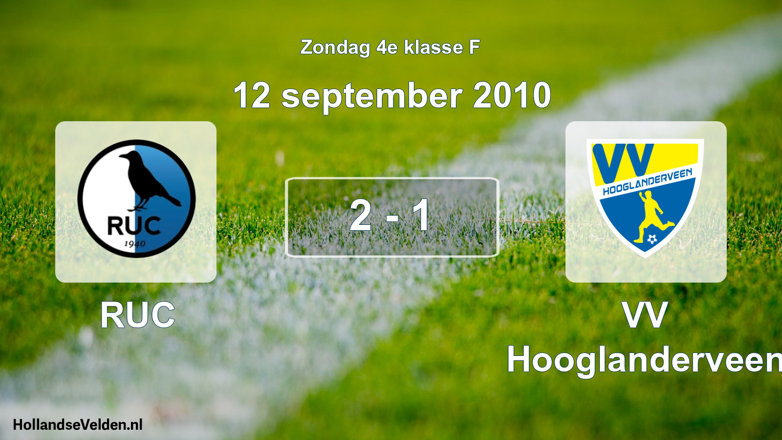 Total number of matches played: RUC - VV Hooglanderveen 2 - 1 (12 September 2010)