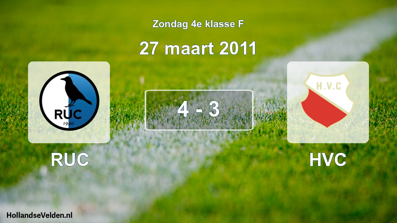 Total number of matches played: RUC - HVC 4 - 3 (27 March 2011)