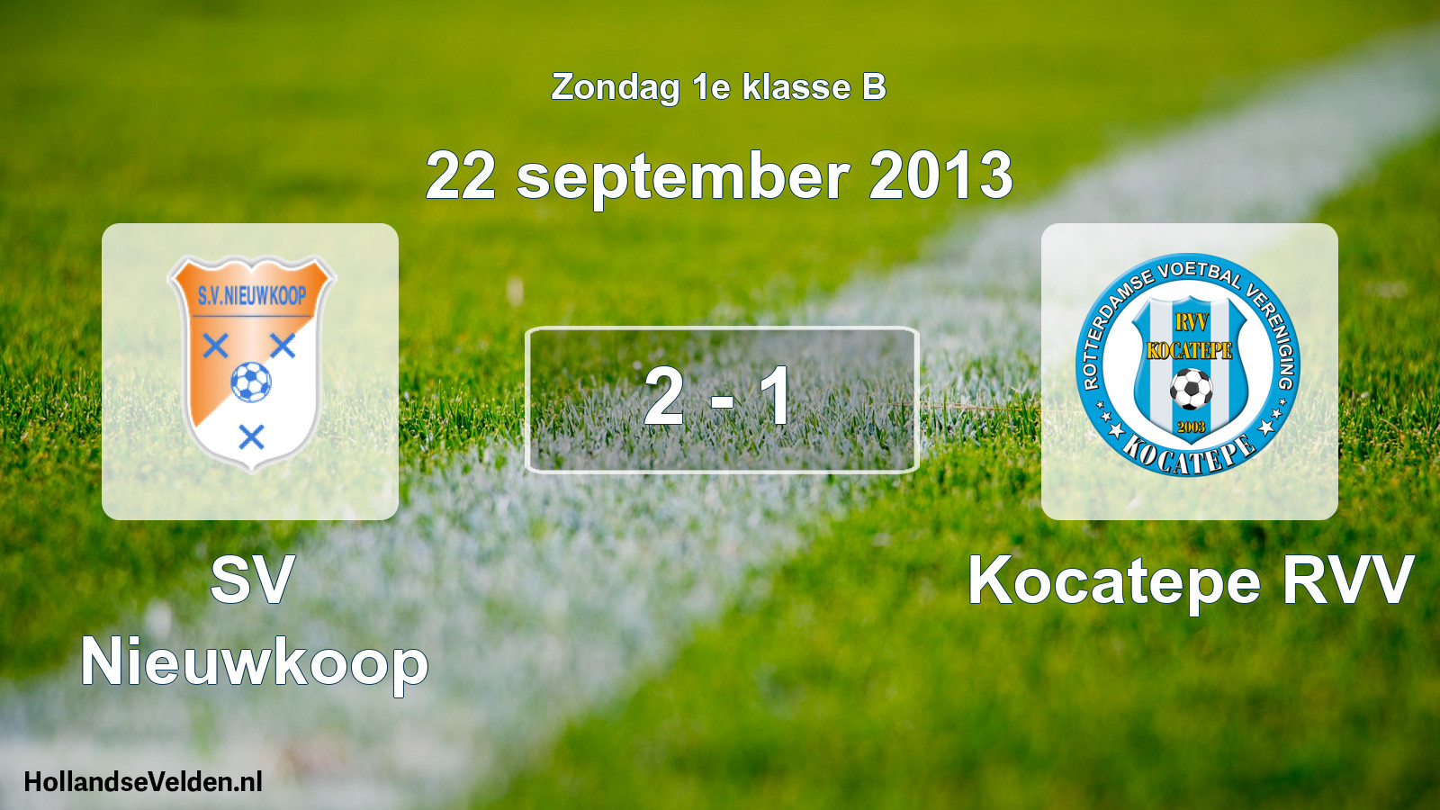 Total number of matches played: SV Nieuwkoop - Kocatepe RVV 2 - 1 (22 September 2013)