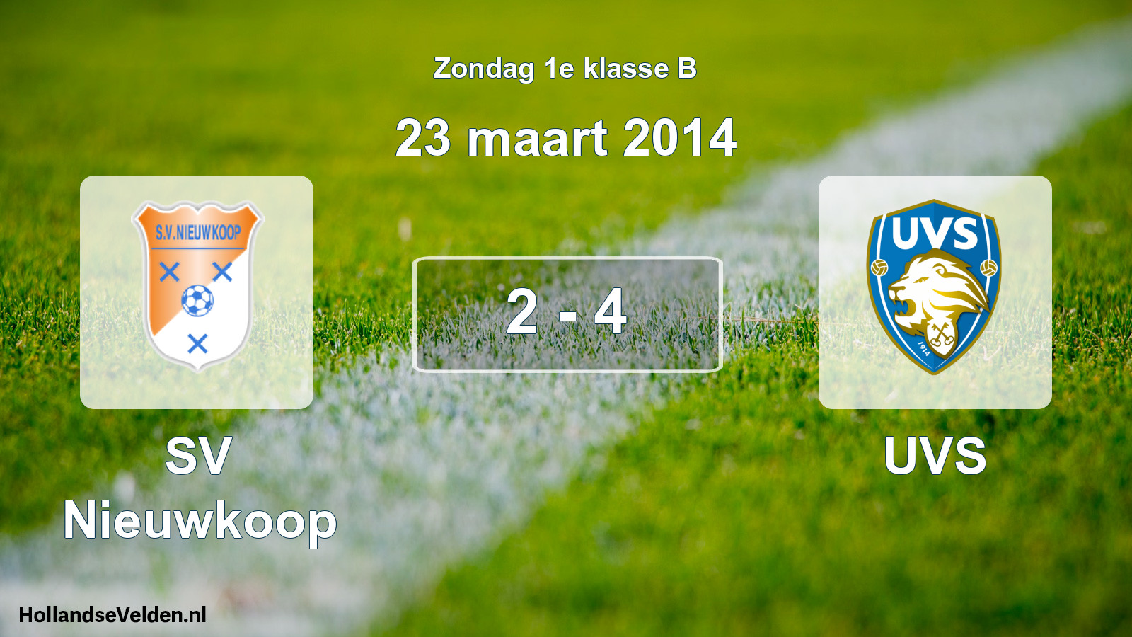 Total number of matches played: SV Nieuwkoop - UVS 2 - 4 (23 March 2014)