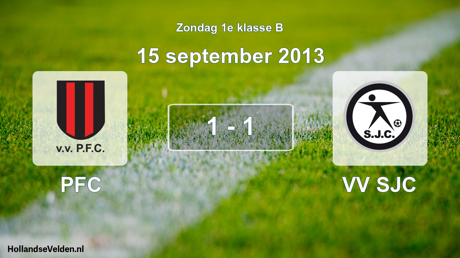 Total number of matches played: PFC - VV SJC 1 - 1 (15 September 2013)
