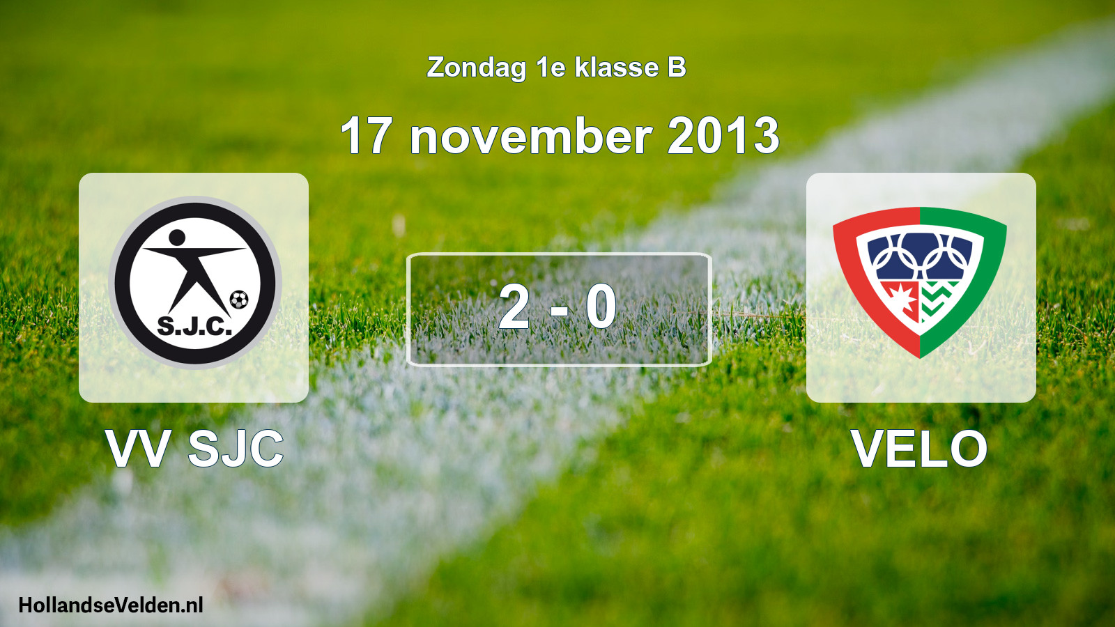 Total number of matches played: VV SJC - VELO 2 - 0 (17 November 2013)