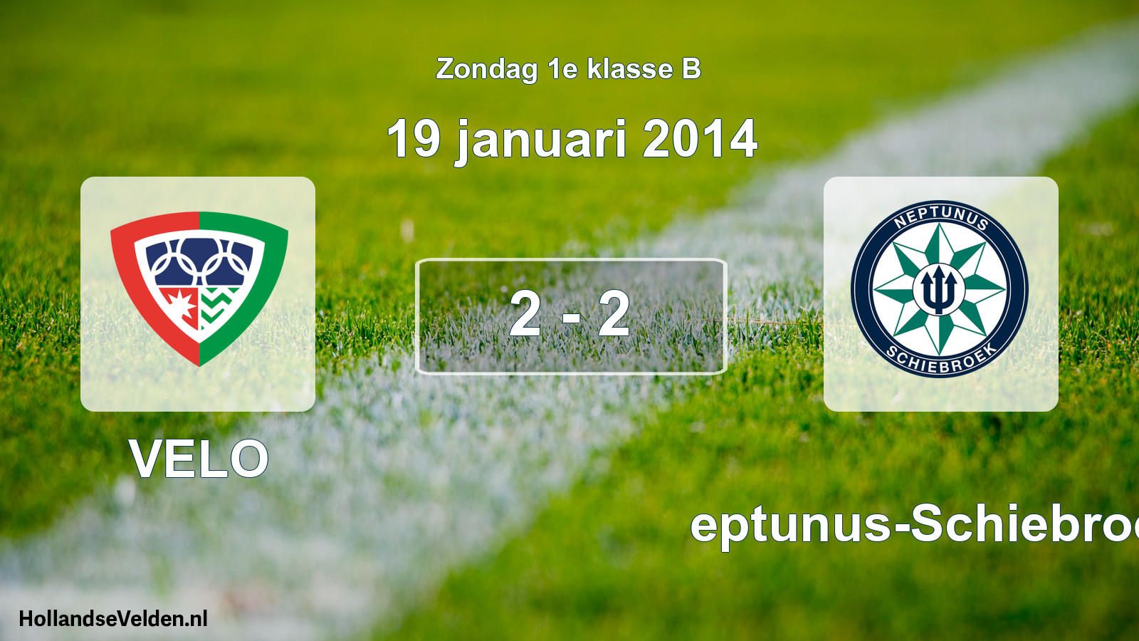 Total number of matches played: VELO - Neptunus-Schiebroek 2 - 2 (19 January 2014)