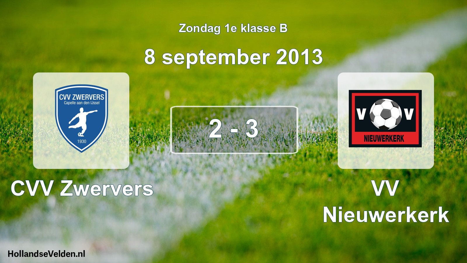 Total number of matches played: CVV Zwervers - VV Nieuwerkerk 2 - 3 (8 September 2013)