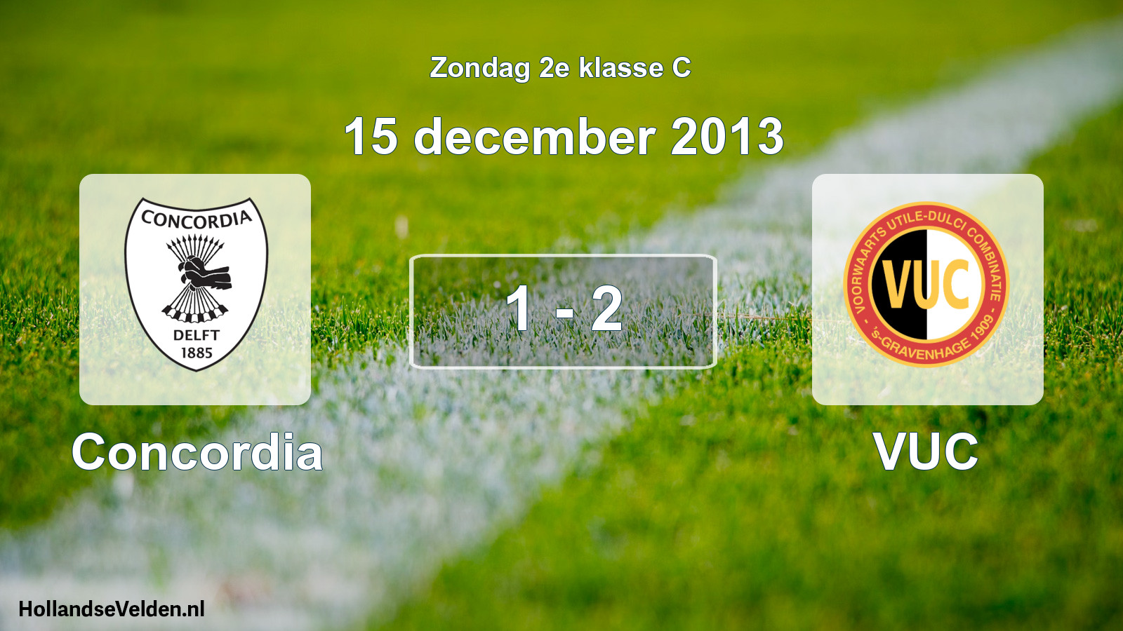 Total number of matches played: Concordia - VUC 1 - 2 (15 December 2013)