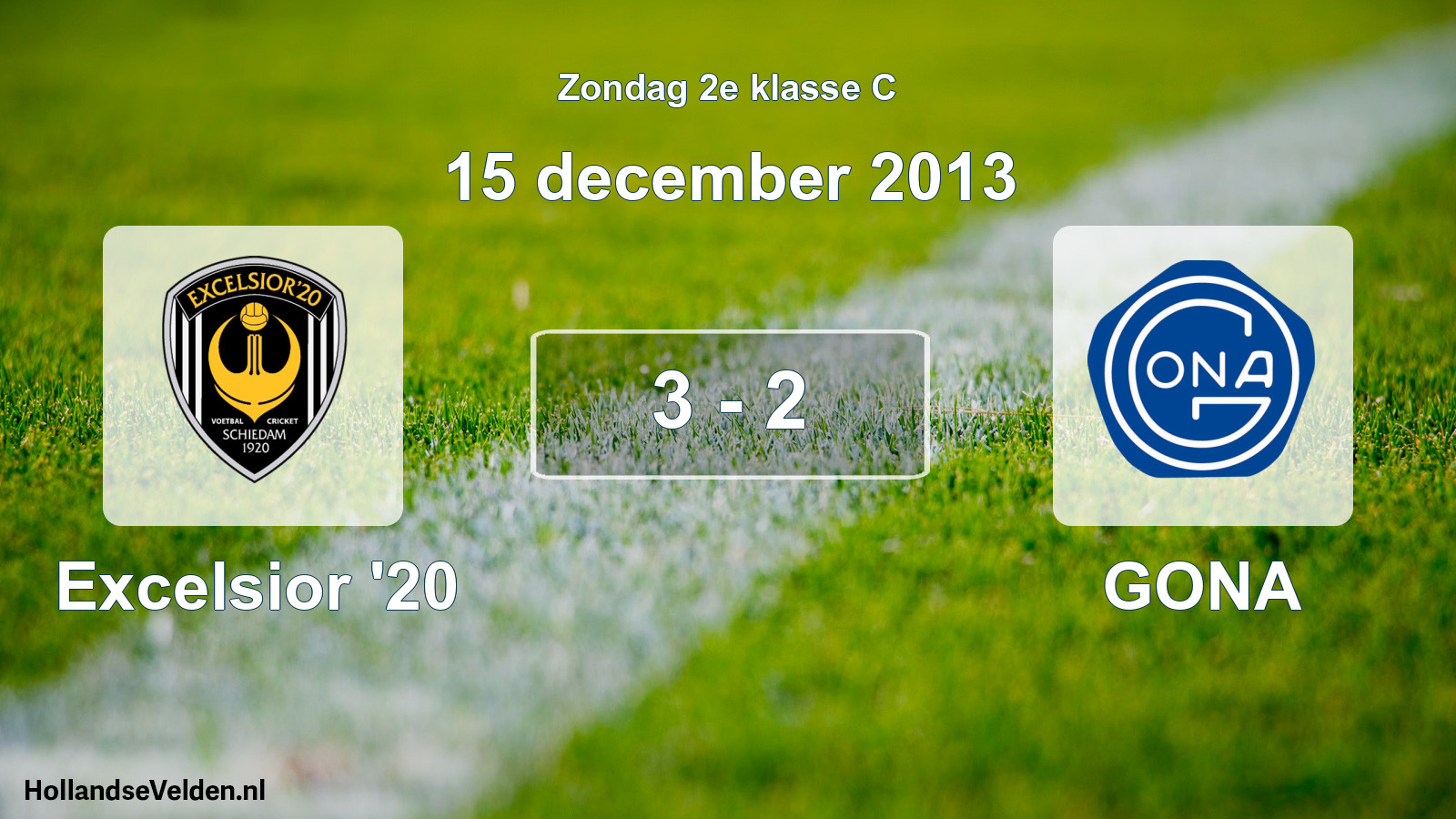 Total number of matches played: Excelsior '20 - GONA 3 - 2 (15 December 2013)