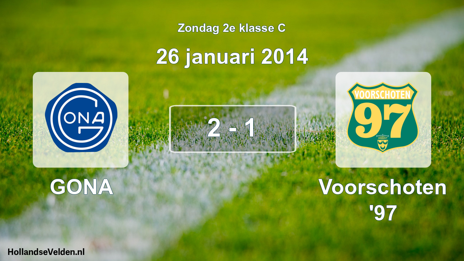 Total number of matches played: GONA - Voorschoten '97 2 - 1 (26 January 2014)