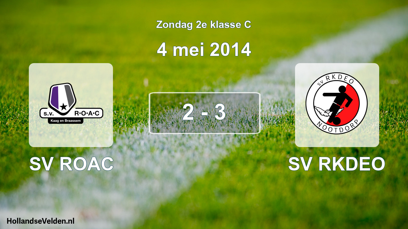 Total number of matches played: SV ROAC - SV RKDEO 2 - 3 (4 May 2014)