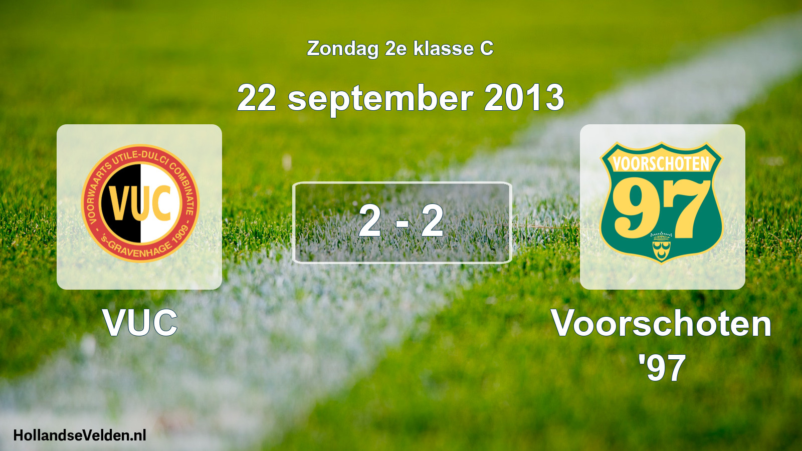Total number of matches played: VUC - Voorschoten '97 2 - 2 (22 September 2013)
