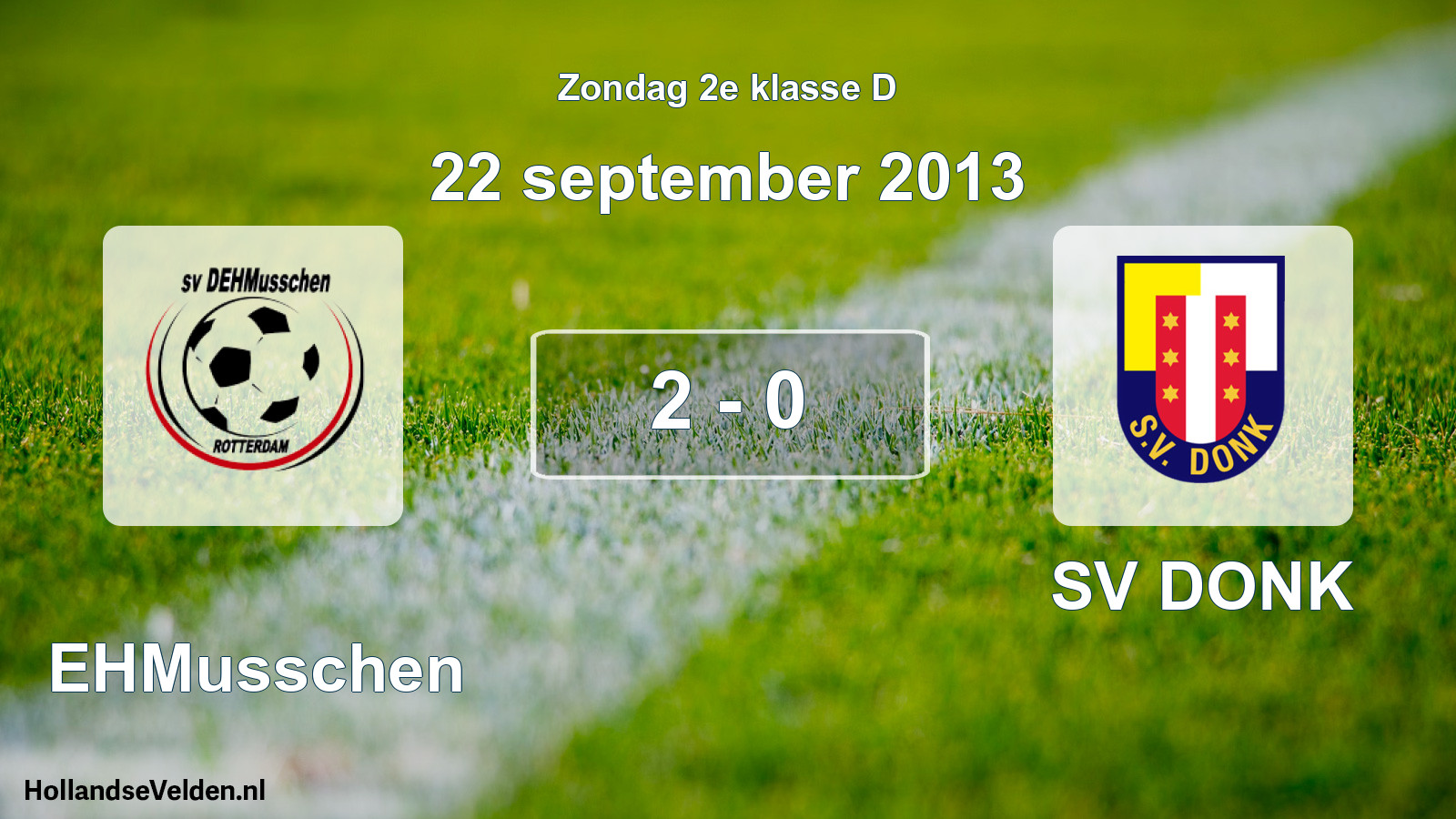 Total number of matches played: DEHMusschen - SV DONK 2 - 0 (22 September 2013)
