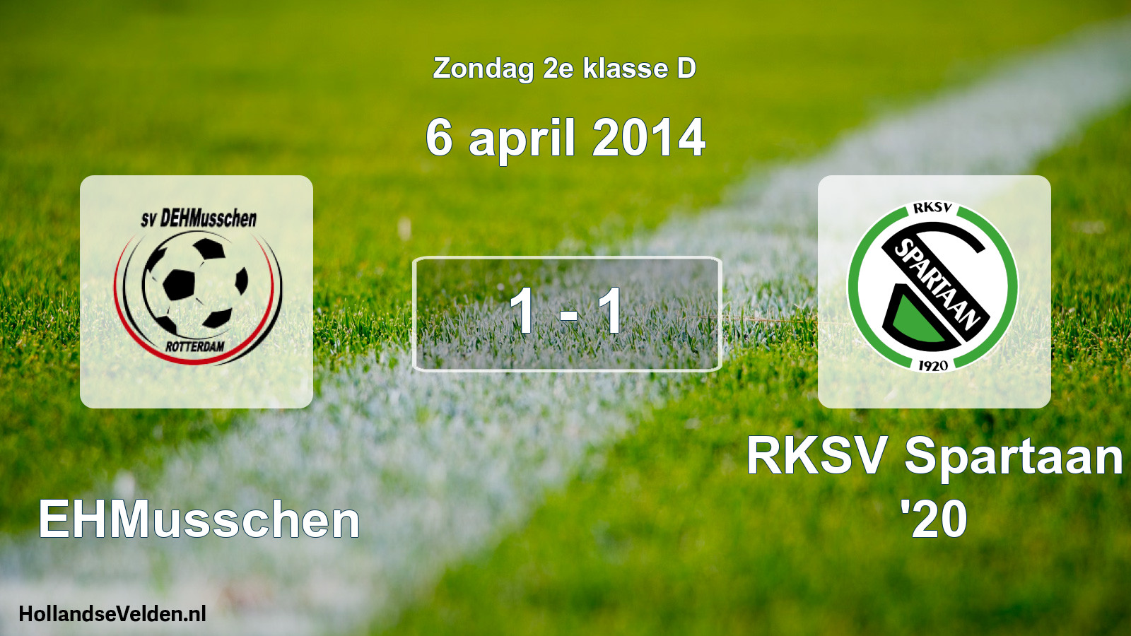 Total number of matches played: DEHMusschen - RKSV Spartaan '20 1 - 1 (6 April 2014)