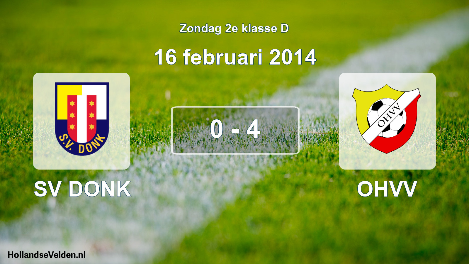 Total number of matches played: SV DONK - OHVV 0 - 4 (16 February 2014)