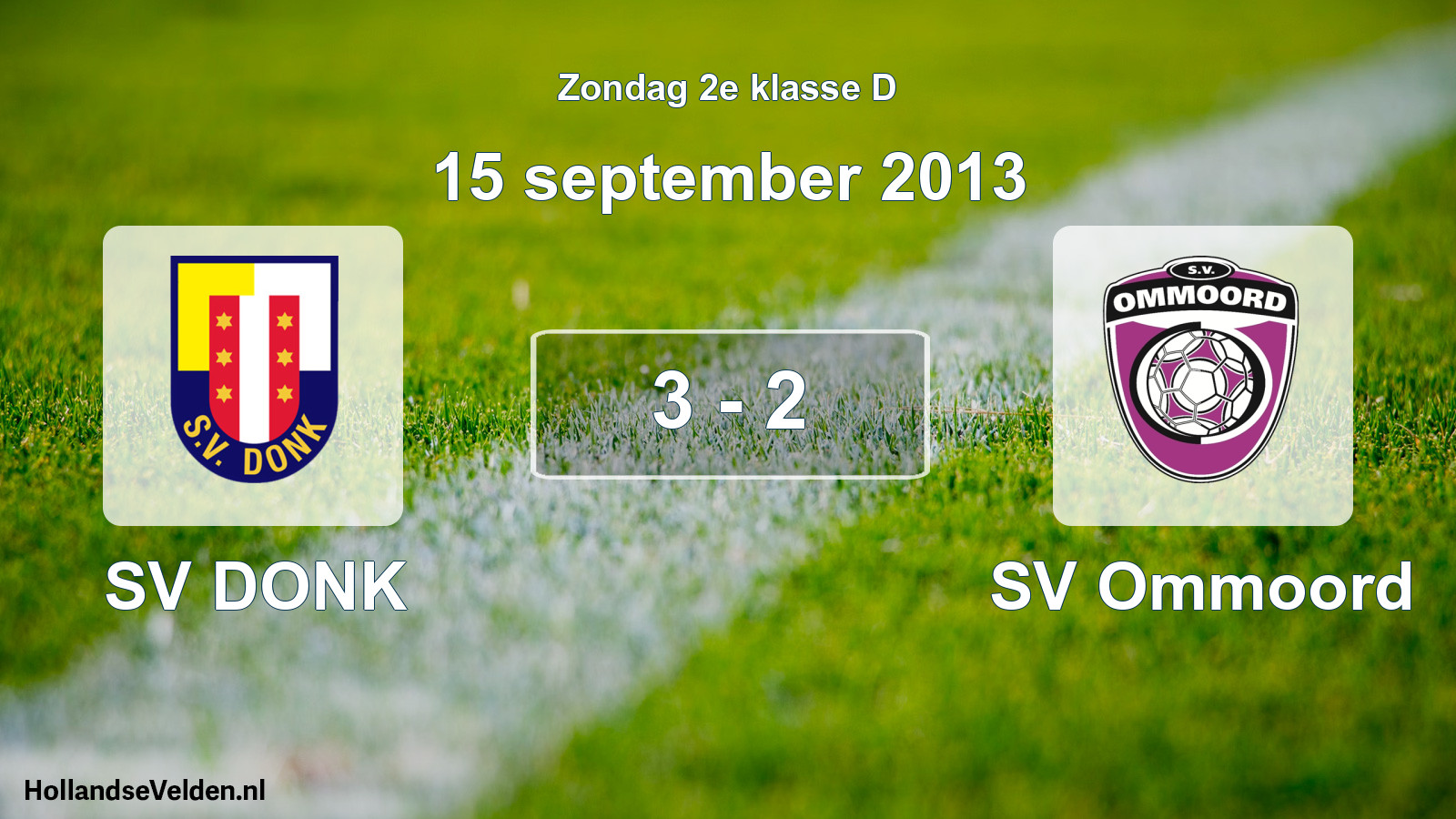 Total number of matches played: SV DONK - SV Ommoord 3 - 2 (15 September 2013)