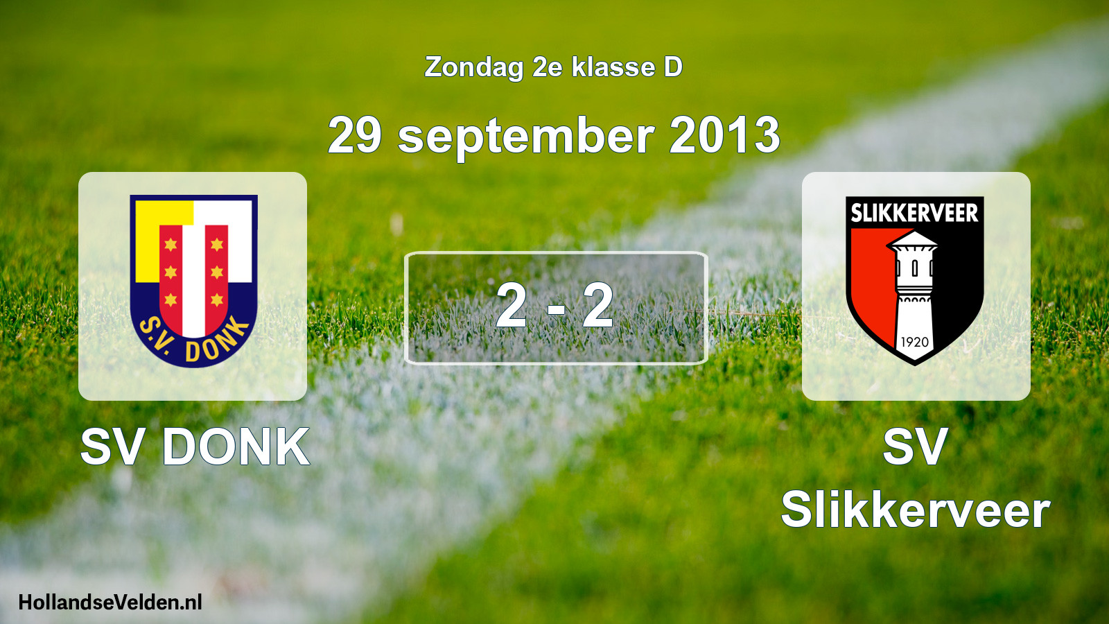 Total number of matches played: SV DONK - SV Slikkerveer 2 - 2 (29 September 2013)