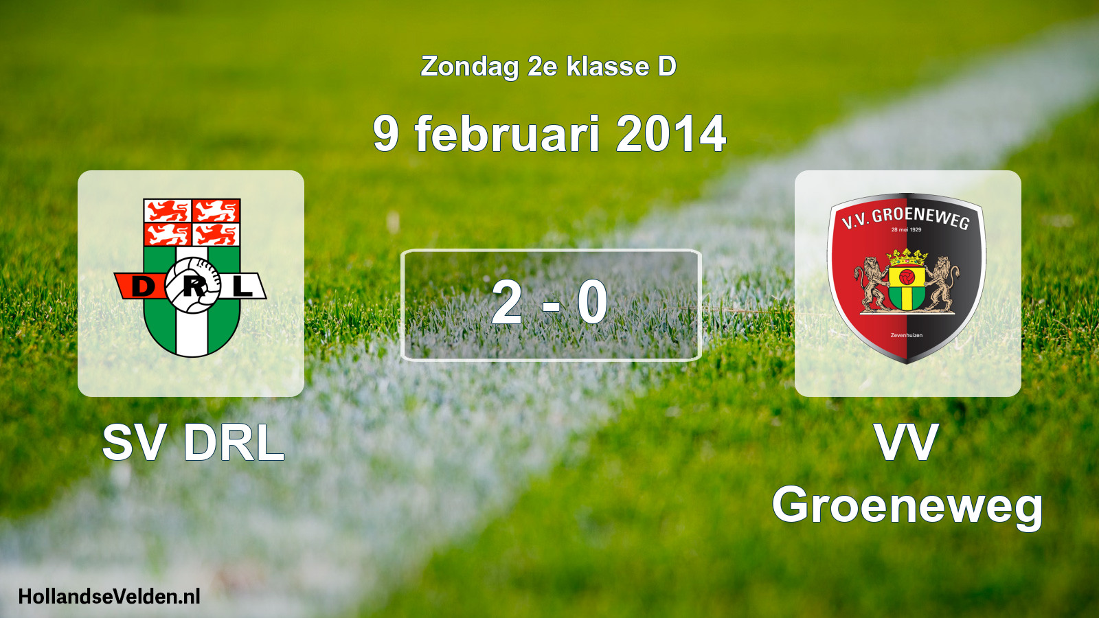 Total number of matches played: SV DRL - VV Groeneweg 2 - 0 (9 February 2014)