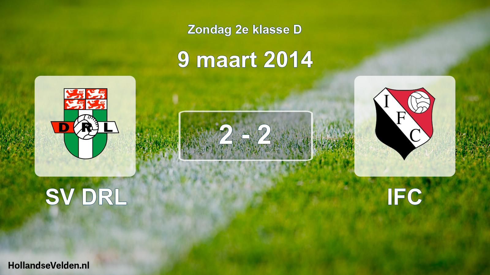 Total number of matches played: SV DRL - IFC 2 - 2 (9 March 2014)