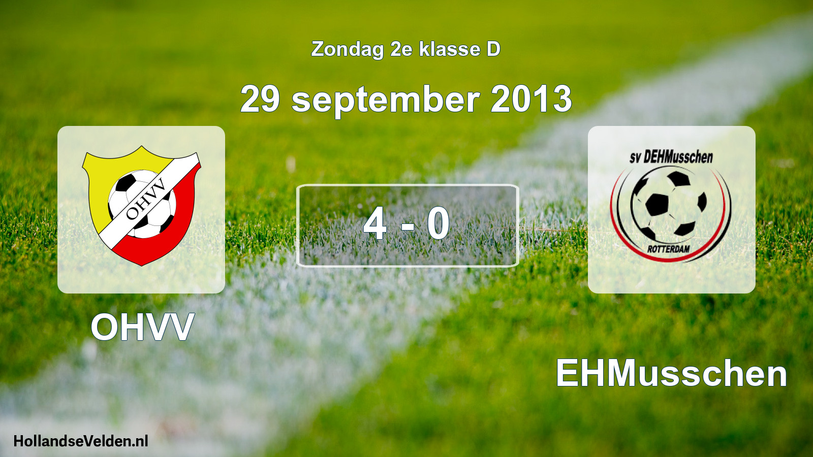Total number of matches played: OHVV - DEHMusschen 4 - 0 (29 September 2013)