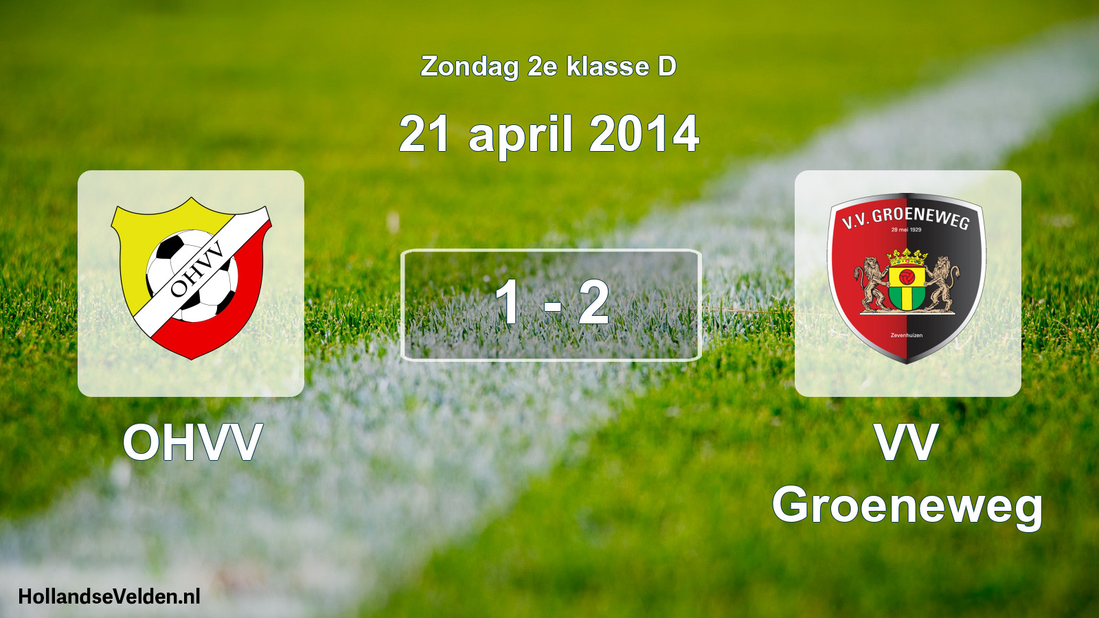 Total number of matches played: OHVV - VV Groeneweg 1 - 2 (21 April 2014)