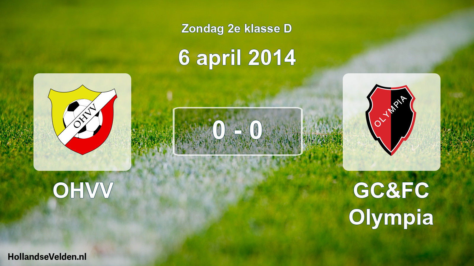 Total number of matches played: OHVV - GC&FC Olympia 0 - 0 (6 April 2014)