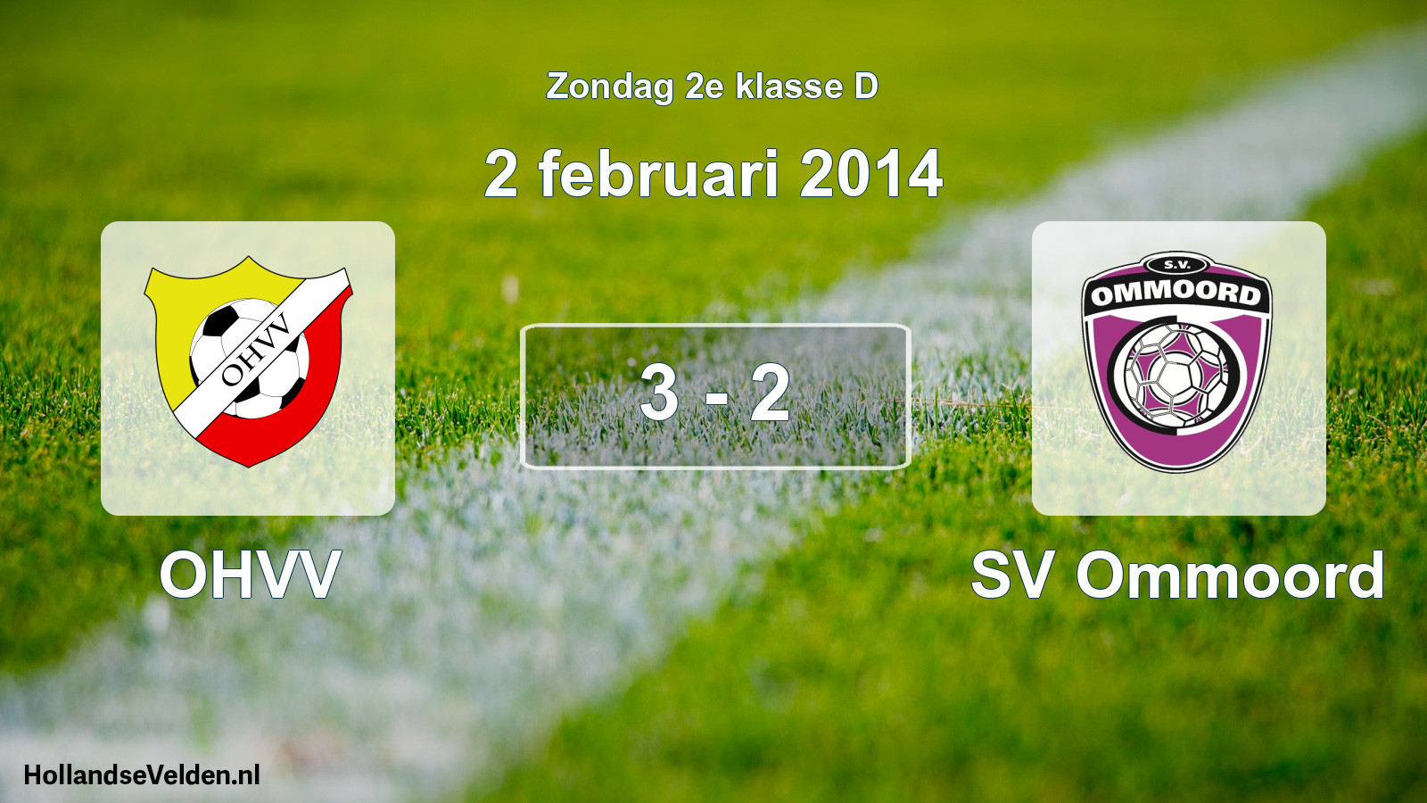 Total number of matches played: OHVV - SV Ommoord 3 - 2 (2 February 2014)