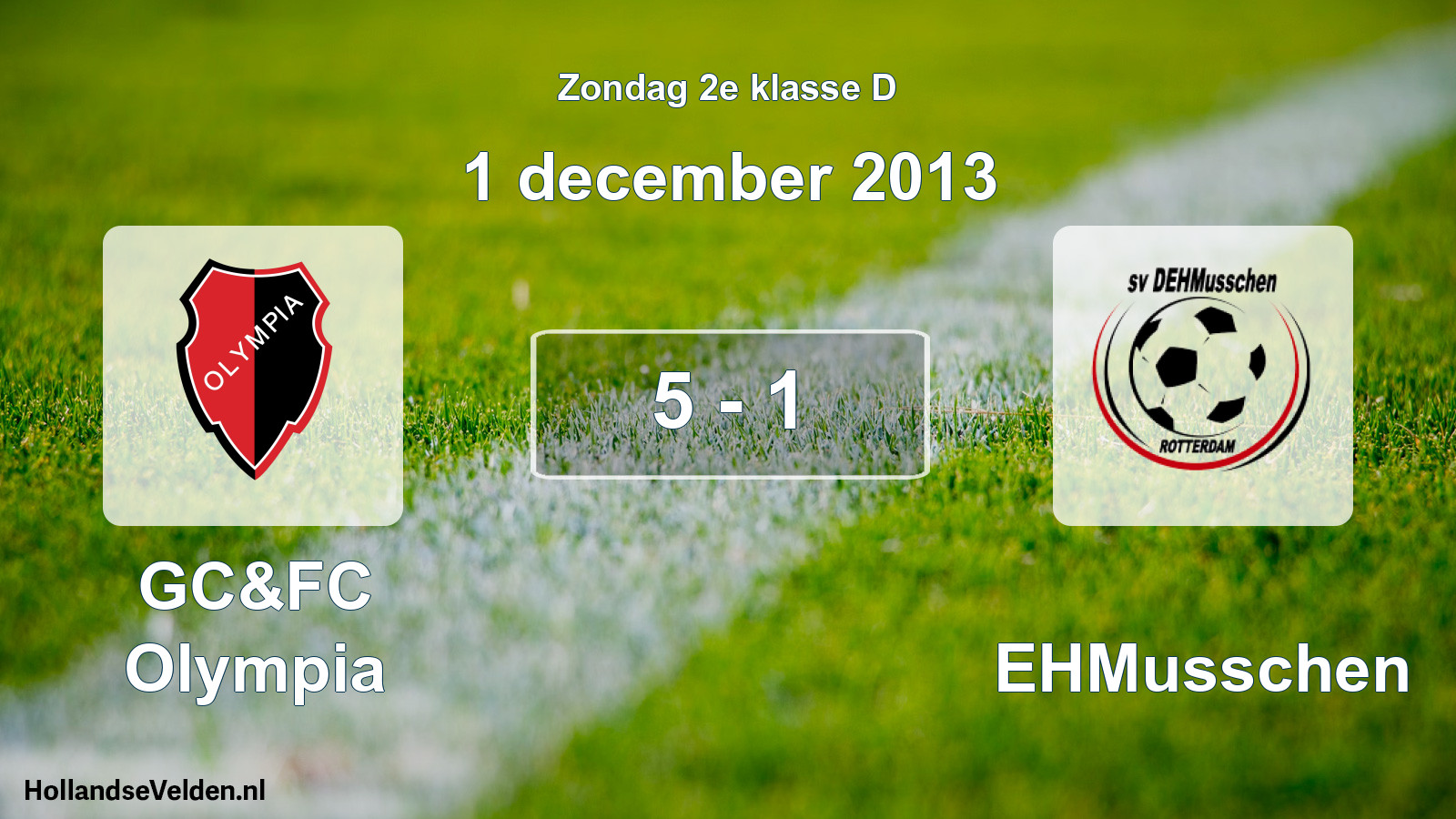 Total number of matches played: GC&FC Olympia - DEHMusschen 5 - 1 (1 December 2013)