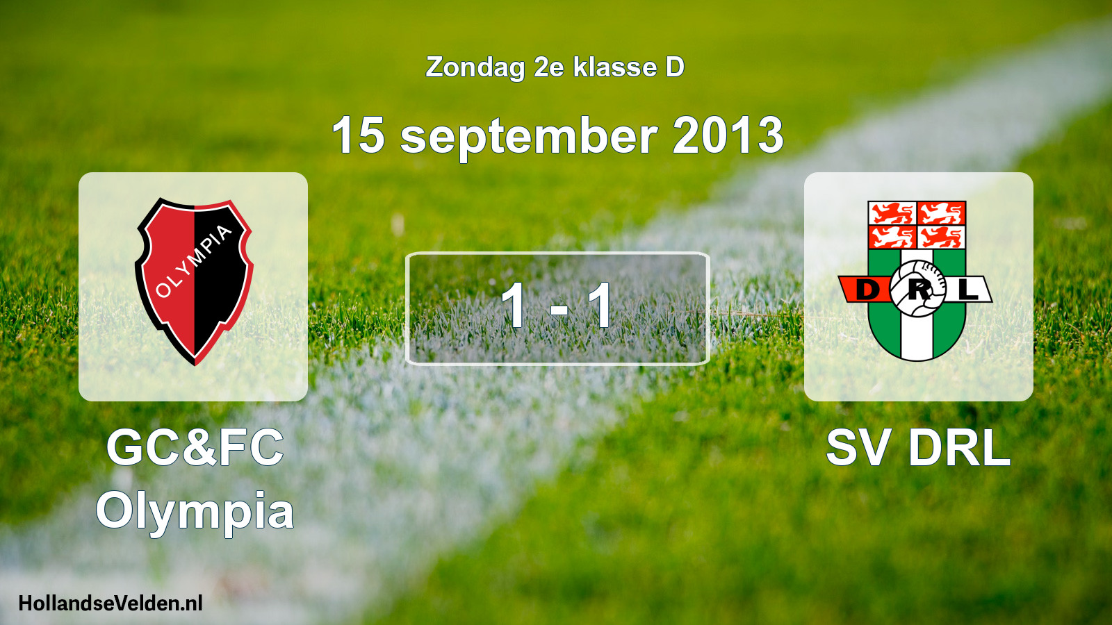 Total number of matches played: GC&FC Olympia - SV DRL 1 - 1 (15 September 2013)
