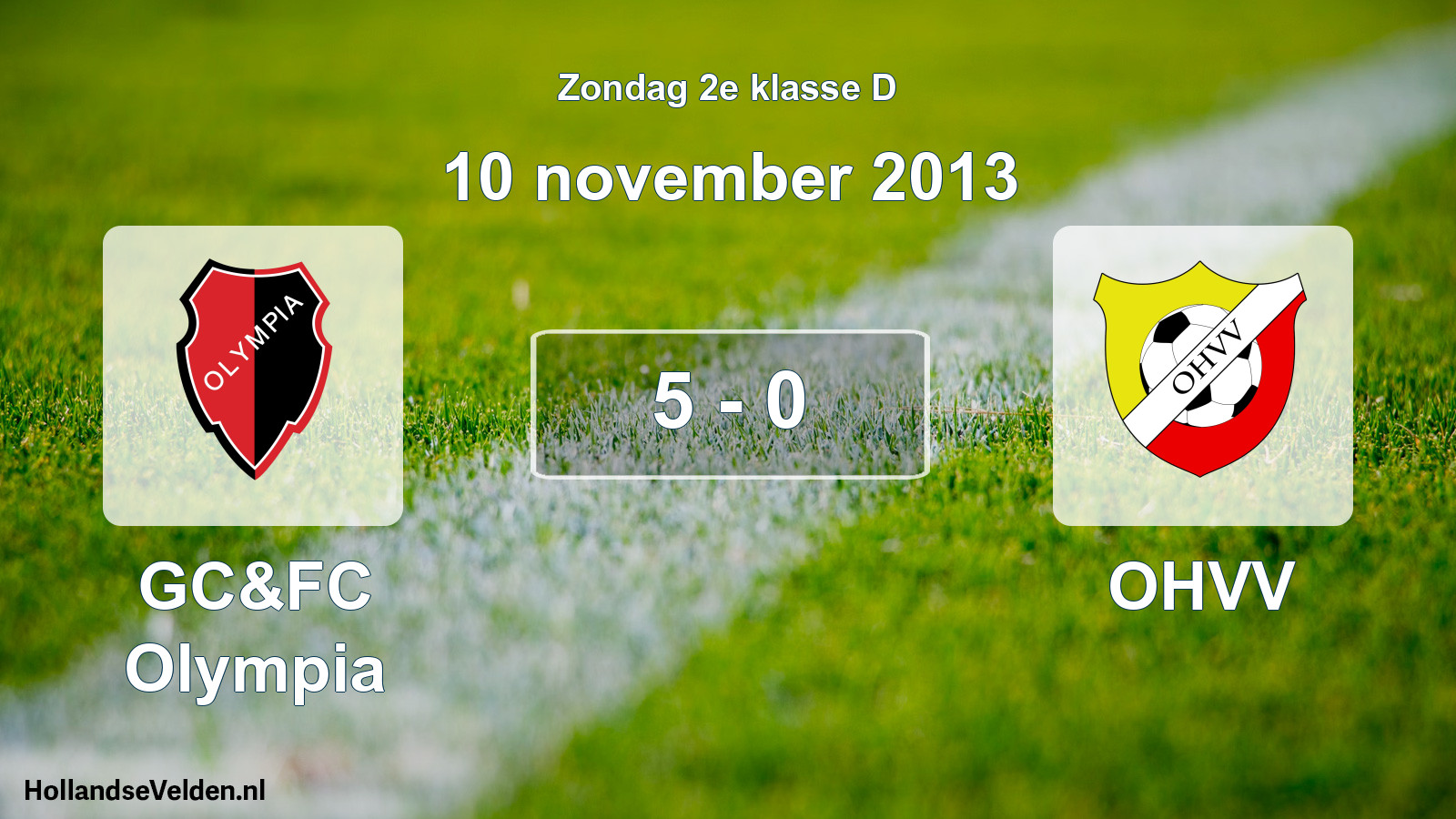 Total number of matches played: GC&FC Olympia - OHVV 5 - 0 (10 November 2013)