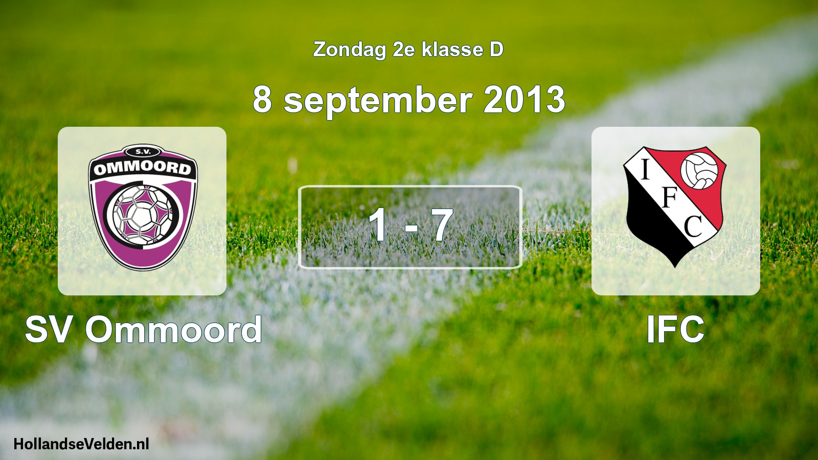 Total number of matches played: SV Ommoord - IFC 1 - 7 (8 September 2013)