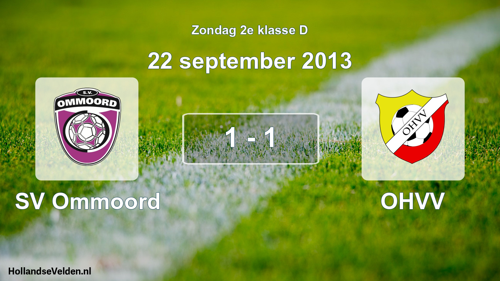 Total number of matches played: SV Ommoord - OHVV 1 - 1 (22 September 2013)