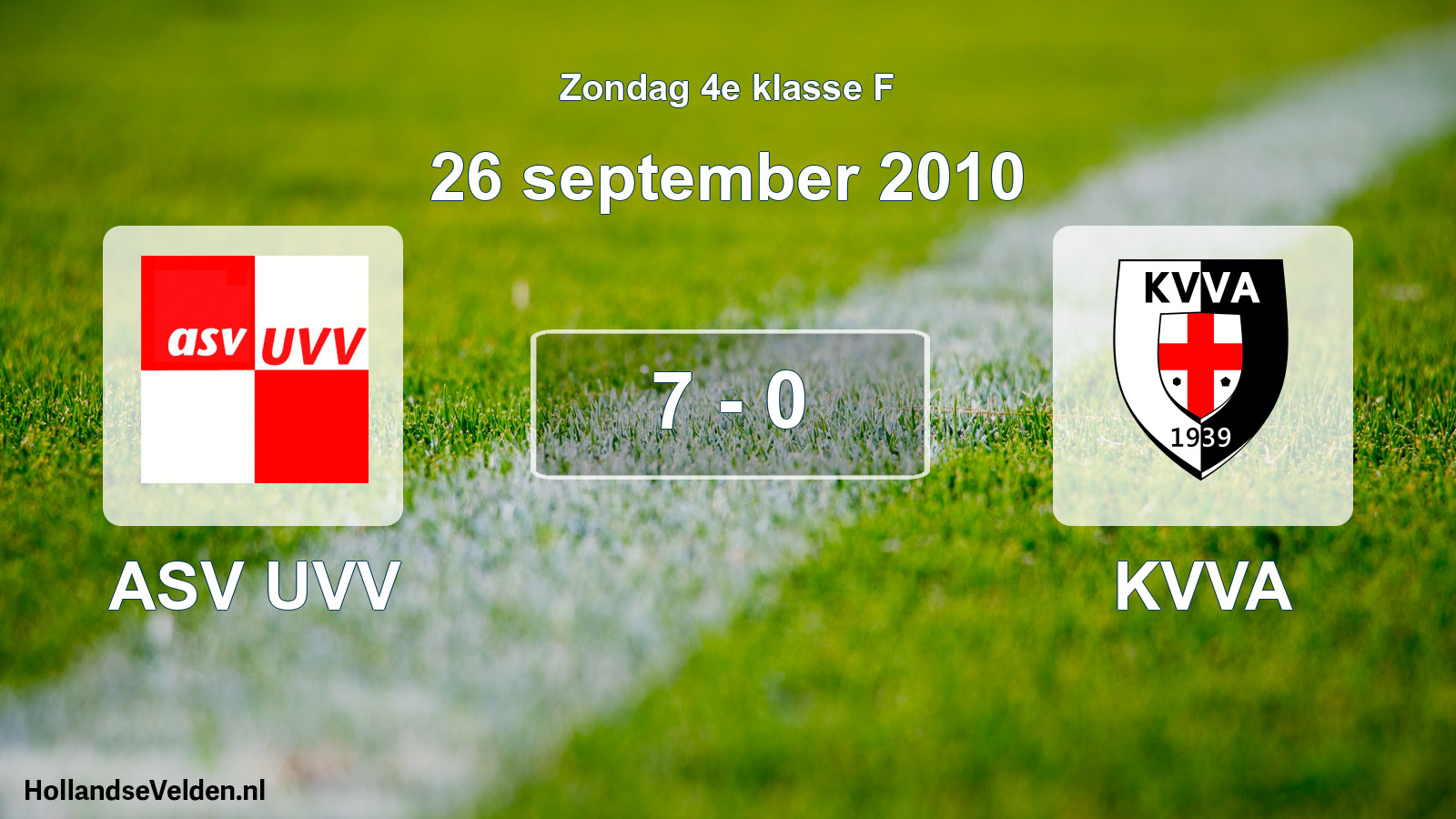 Total number of matches played: ASV UVV - KVVA 7 - 0 (26 September 2010)