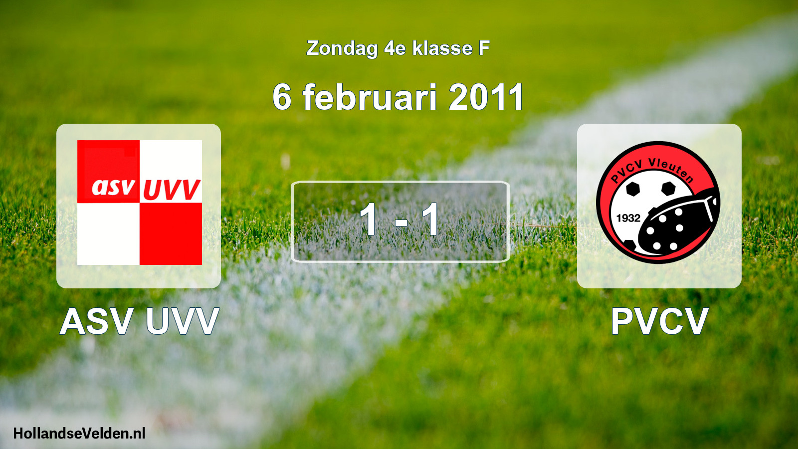 Total number of matches played: ASV UVV - PVCV 1 - 1 (6 February 2011)