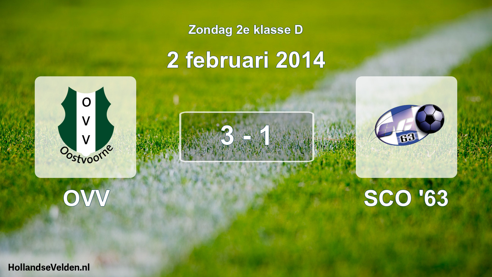 Total number of matches played: OVV - SCO '63 3 - 1 (2 February 2014)