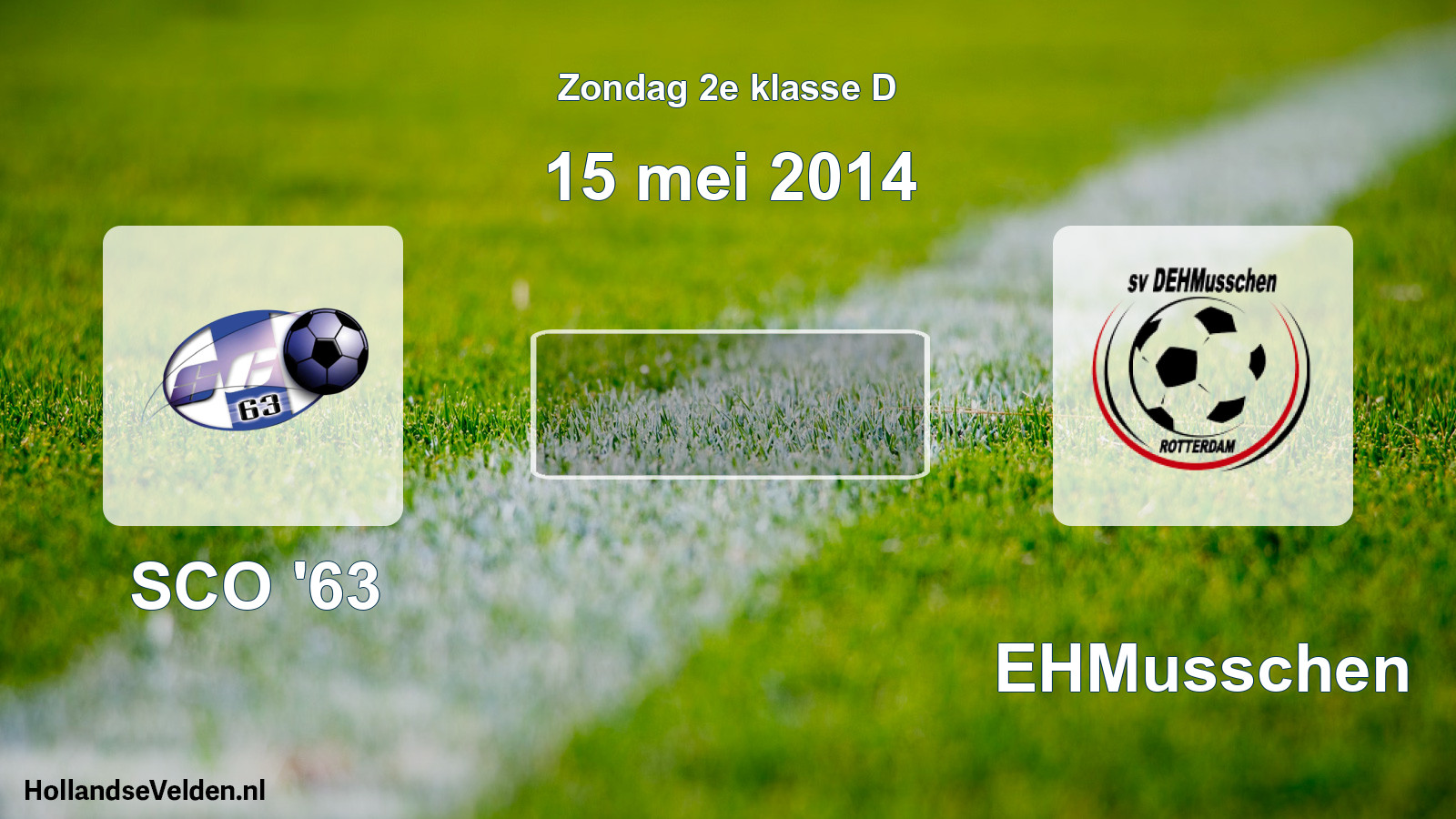 Scheduled Match: SCO '63 - DEHMusschen (15 May 2014)