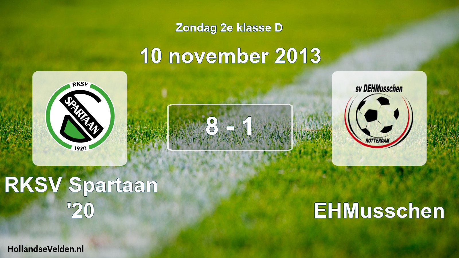 Total number of matches played: RKSV Spartaan '20 - DEHMusschen 8 - 1 (10 November 2013)